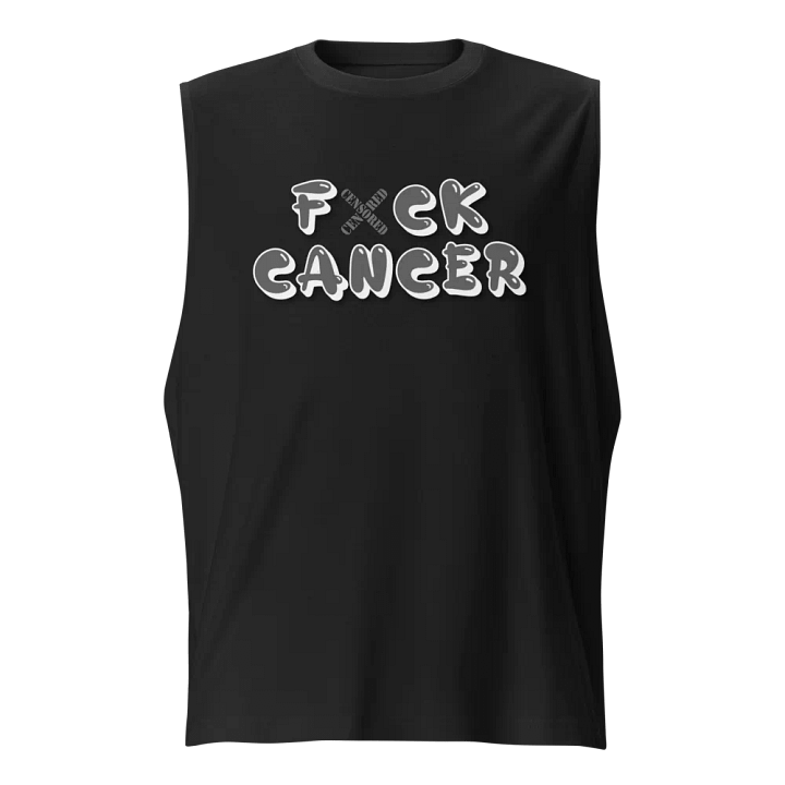 F*CK CANCER Muscle Tank product image (1)