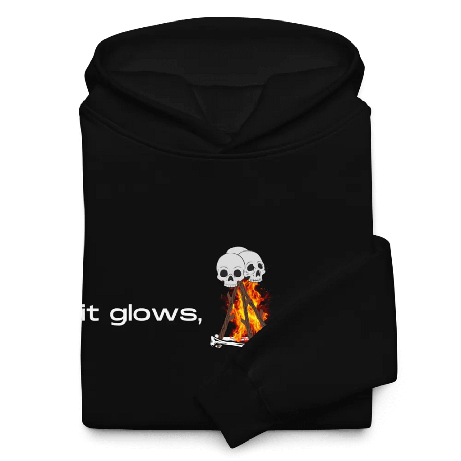 If it glows, it goes | Printed Hoodie product image (10)