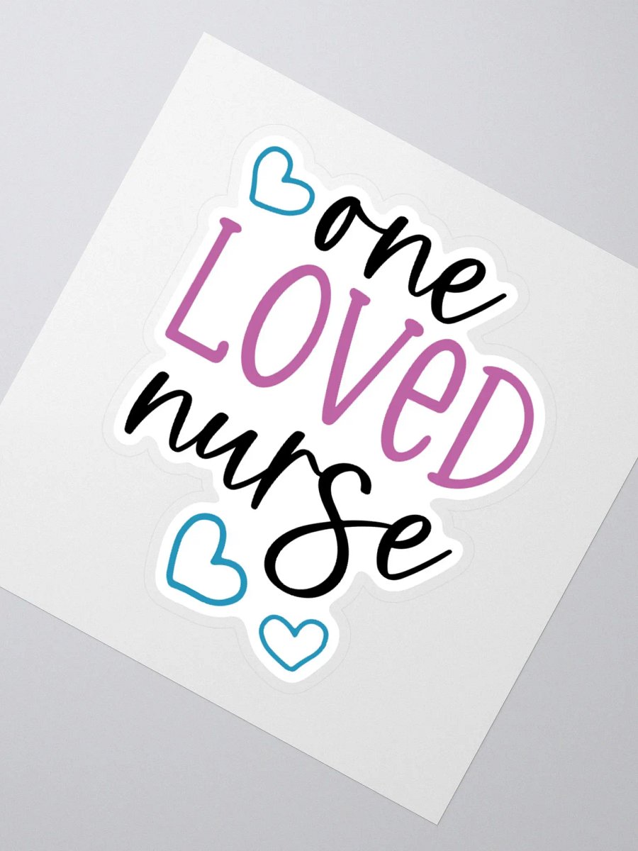 One Loved Nurse Sticker product image (5)