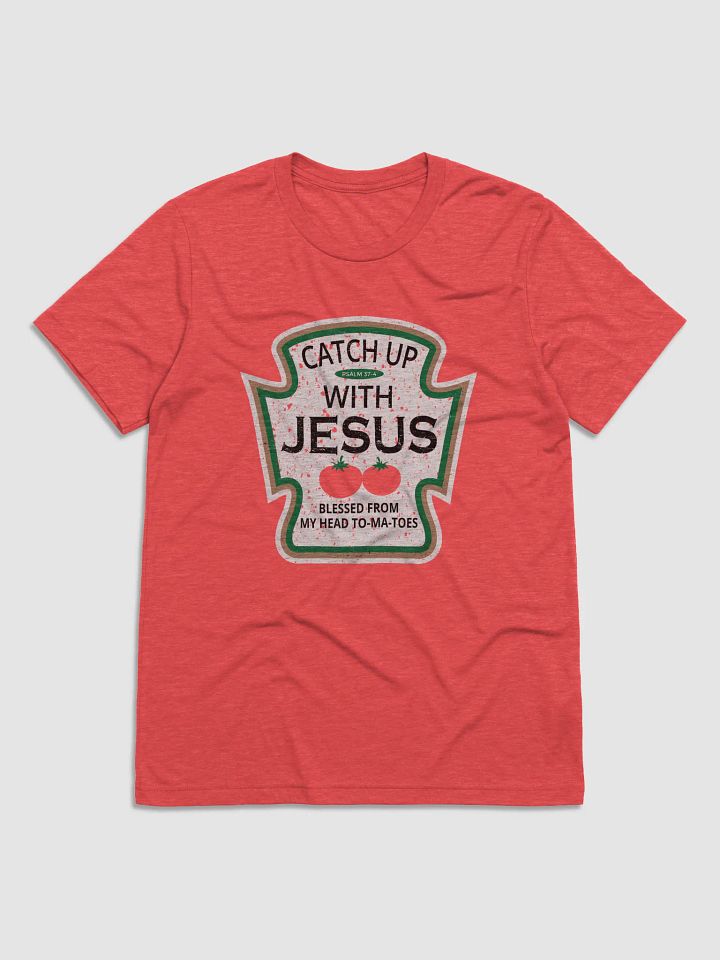 Catch Up With Jesus - classic design product image (1)