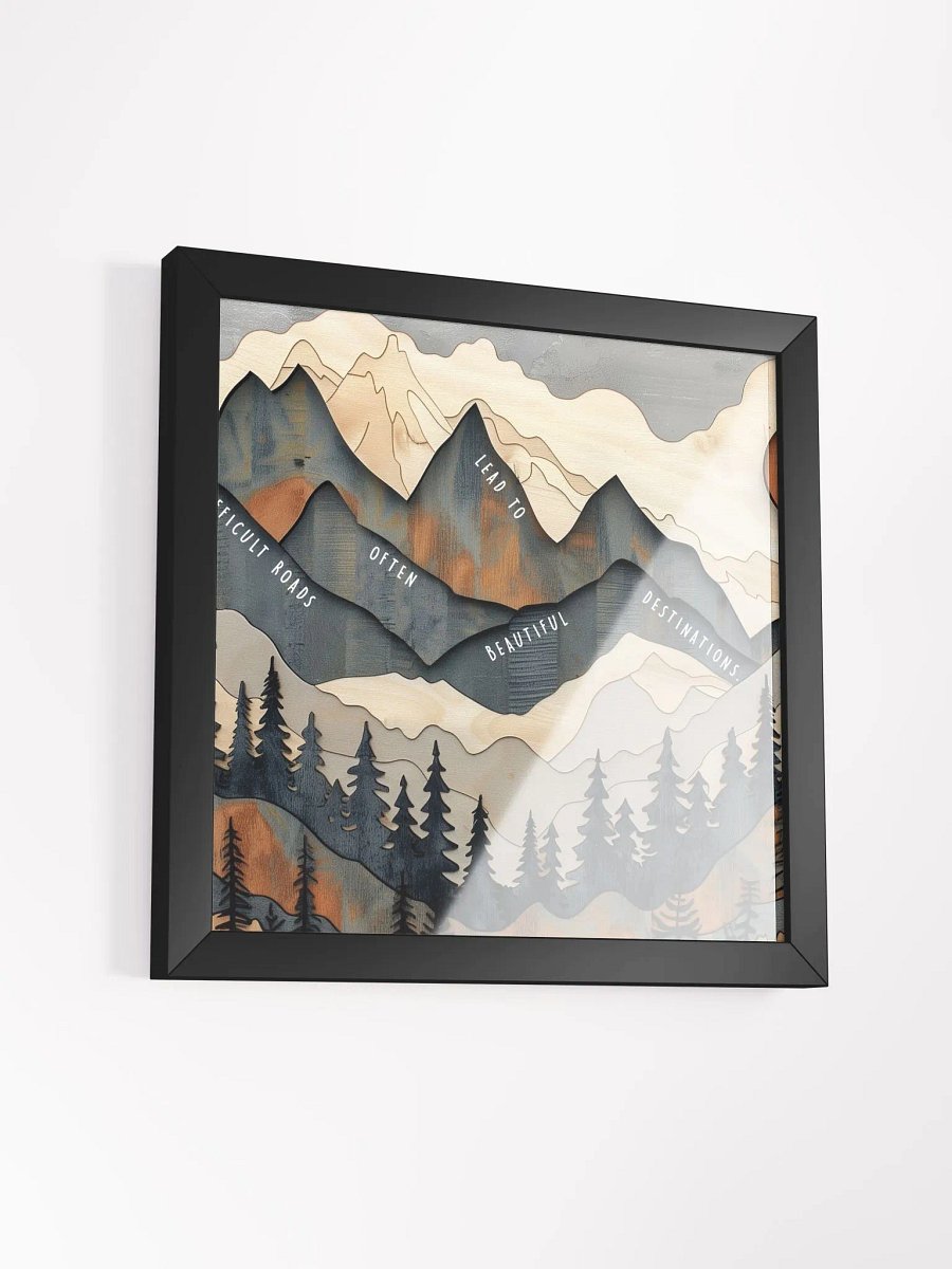 Difficult Roads Often Lead to Beautiful Destinations Wall Art product image (6)