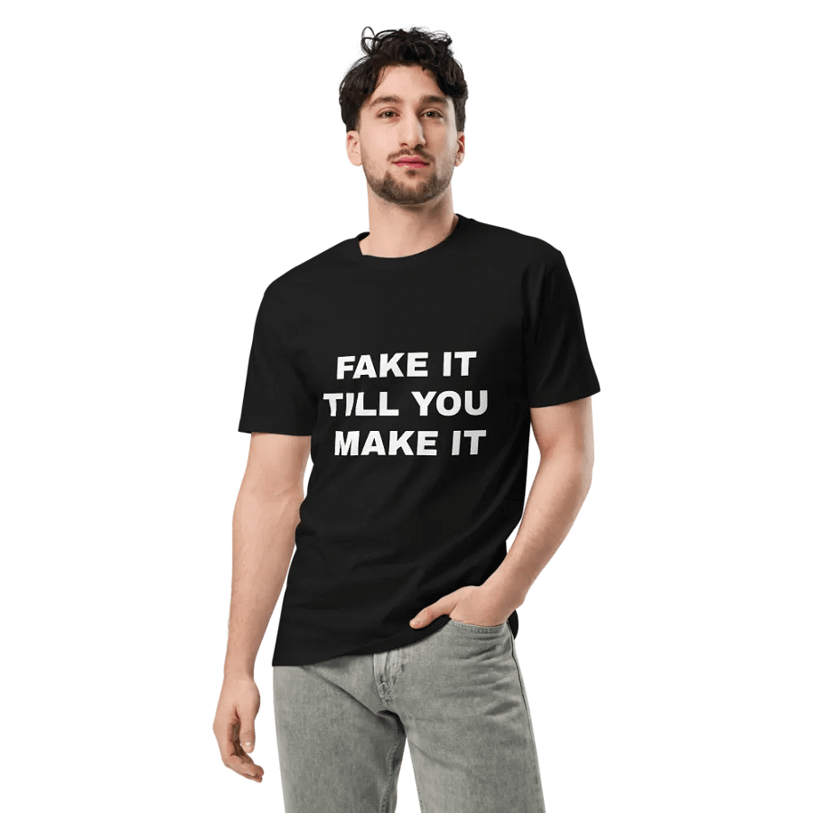 FAKE IT TILL YOU MAKE IT product image (3)