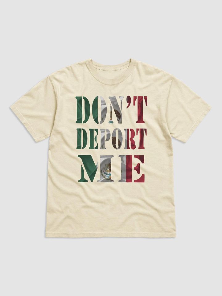 Don't Deport Me I'm American Funny Mexican T-Shirt product image (4)