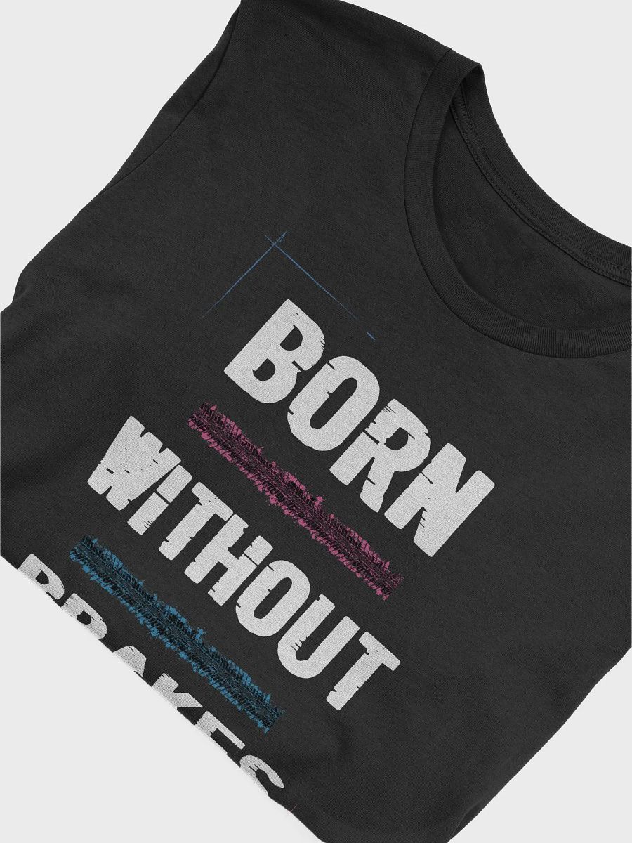 Kinetic Born Without Brakes T-Shirt product image (4)