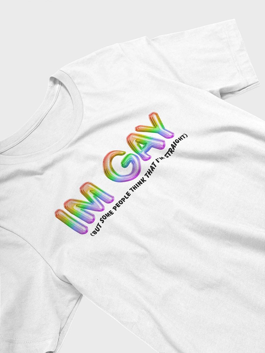 I'm Gay (but some people think that i'm straight) - Rainbow - T-Shirt product image (3)
