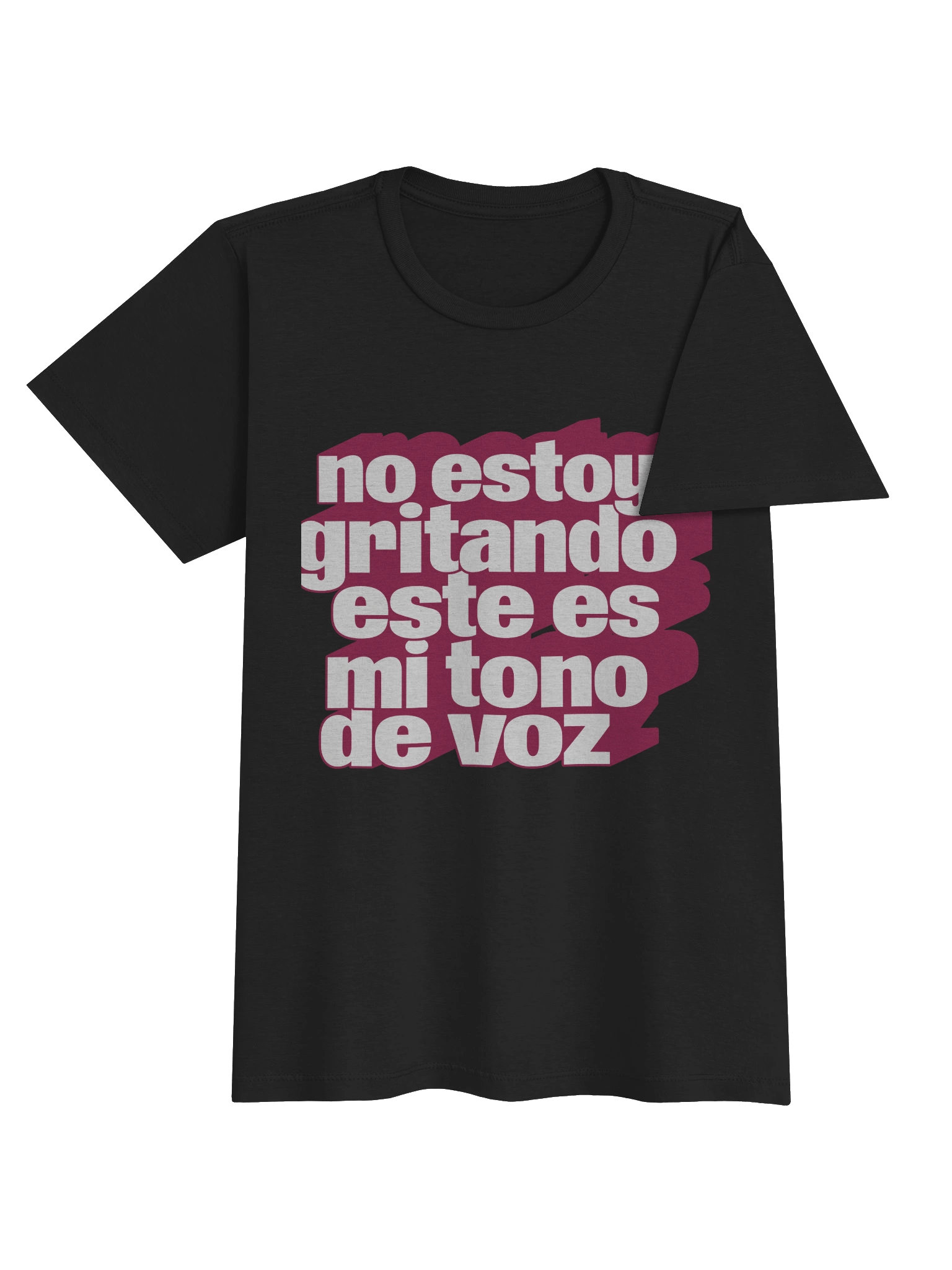 No Estoy Gritando Este es Mi Tono de Voz T-Shirt Mujer product image (3)