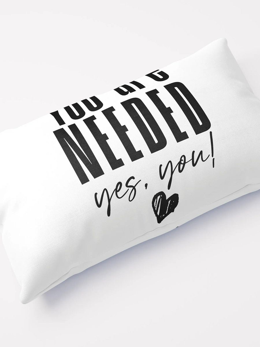 You are Needed Pillow product image (2)