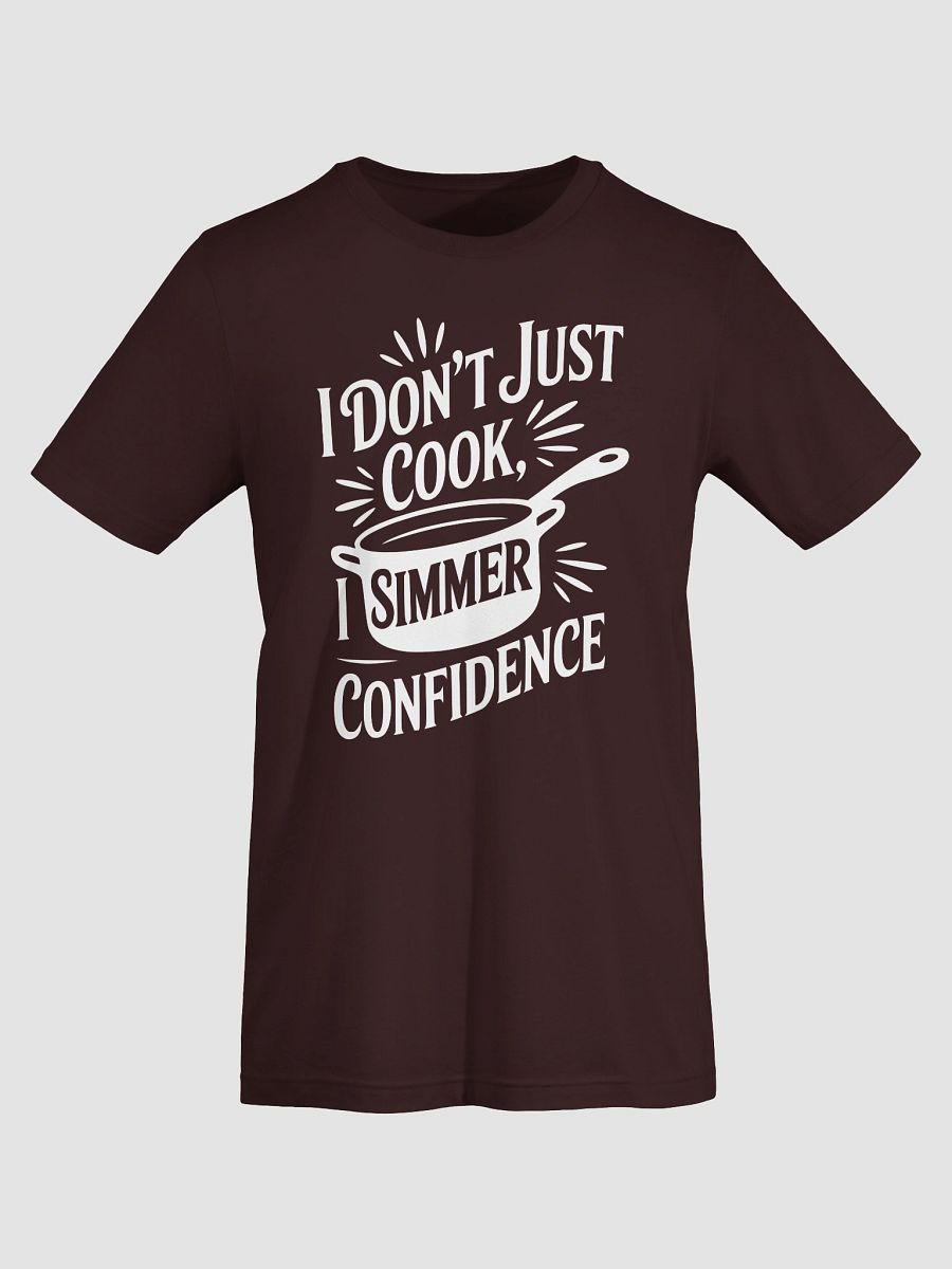 I Don't Just Cook, I Simmer Confidence product image (5)