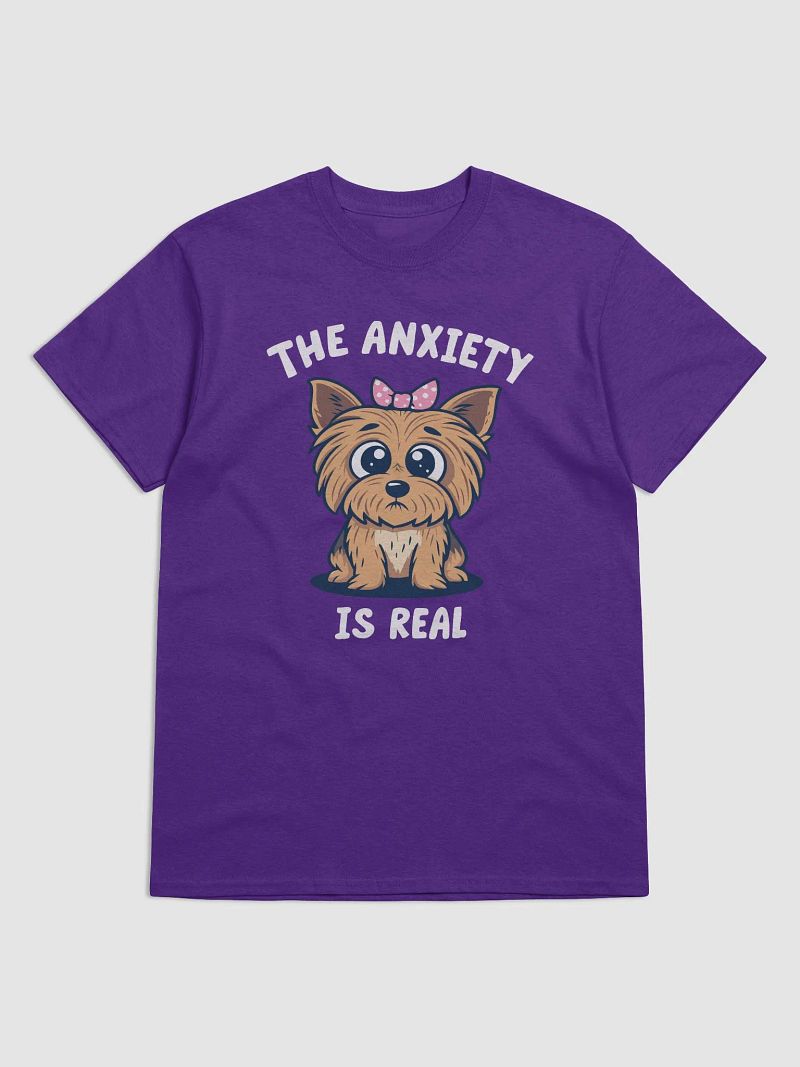 The Anxiety Is Real Tee - Cute Yorkie Mental Health T-Shirt Design