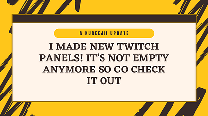 Twitch Panels Completed🎉