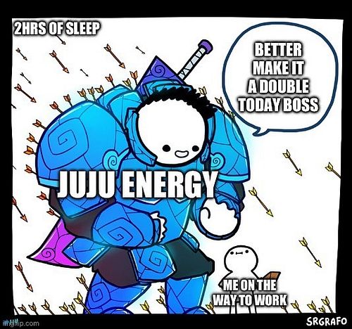 @jujuenergy really carrying me on its back this morning fr 😩