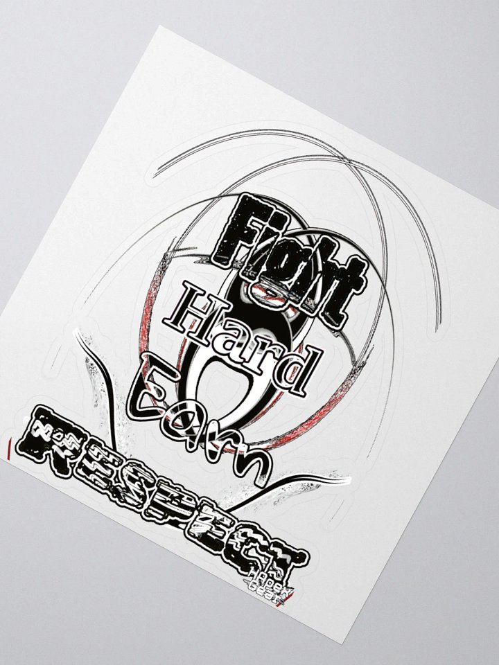 Fight Hard Earn Respect - Kiss Cut Stickers product image (2)