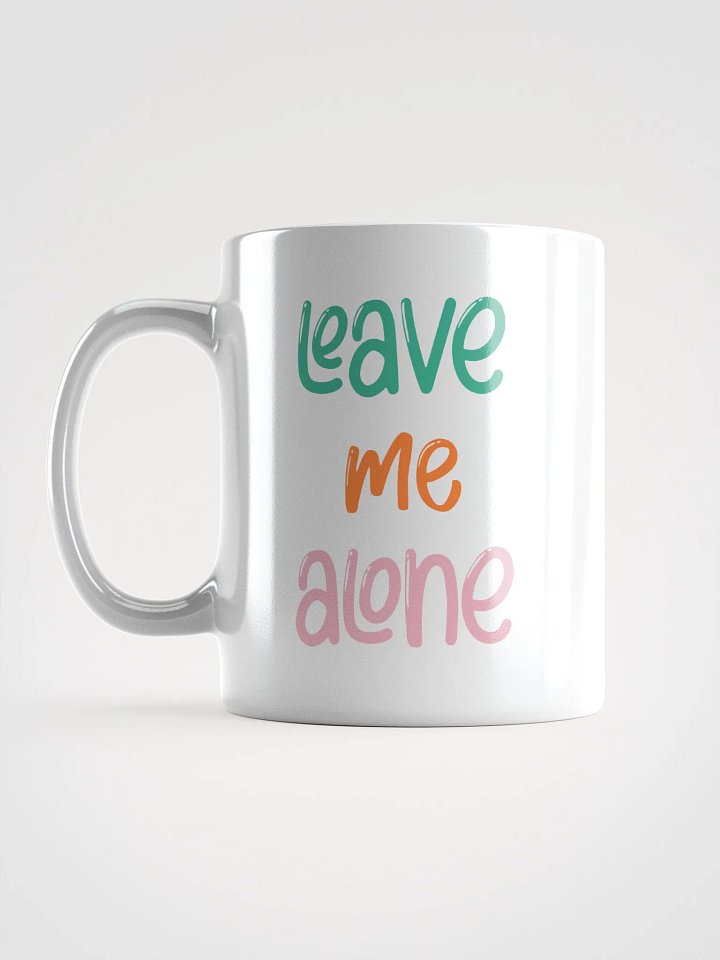 Leave me alone Mug product image (1)