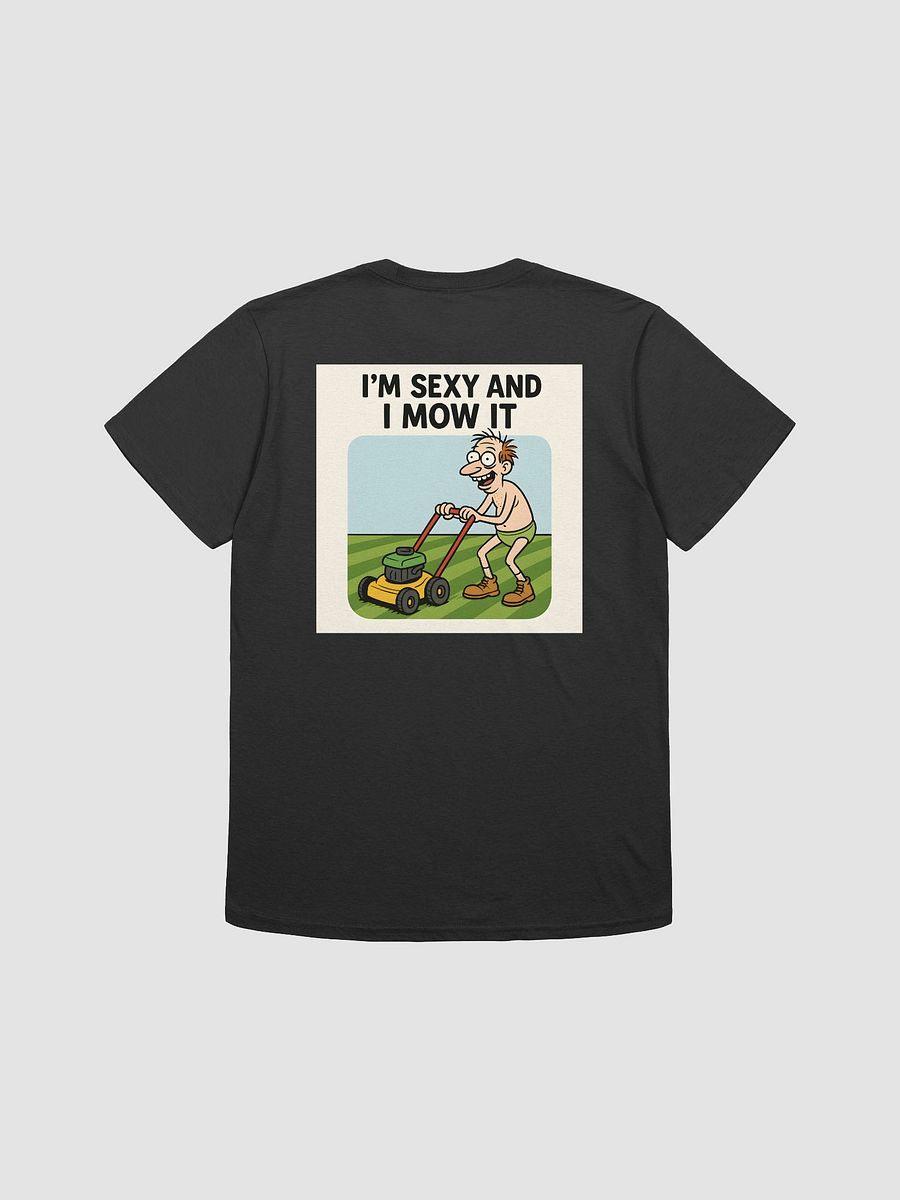 Sexy And I Mow It Tee product image (5)