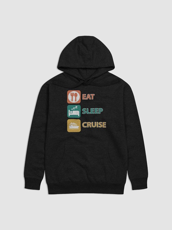 Eat Sleep Cruise Premium Hoodie product image (1)