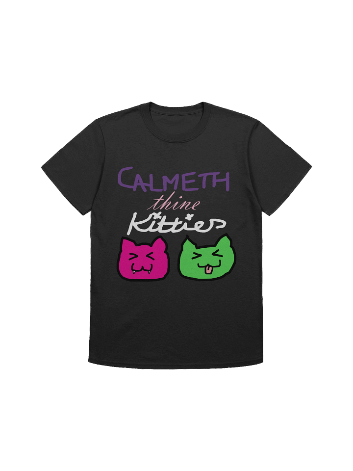 Calmeth thine kitties t-shirt product image (1)