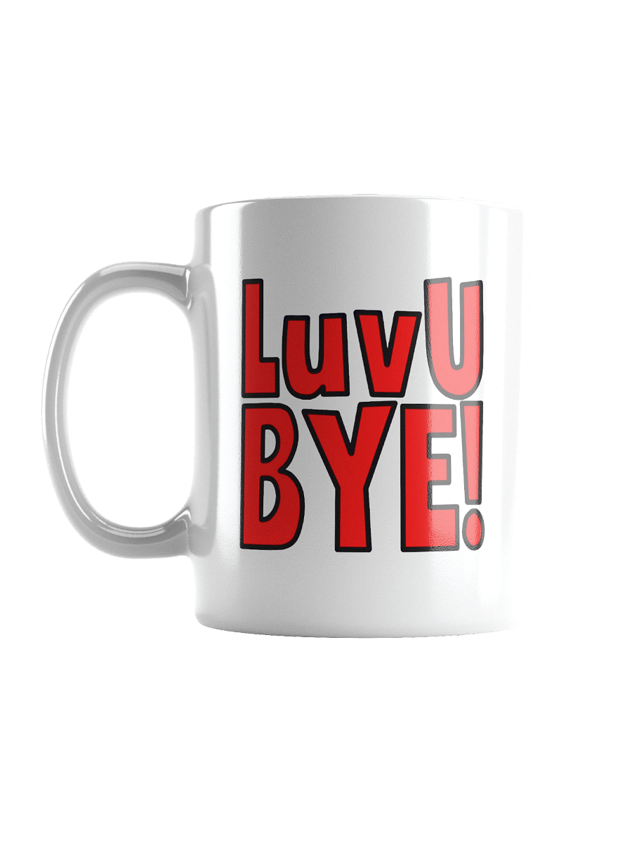 TheRunningManZ “Luv U BYE!” Mug product image (1)