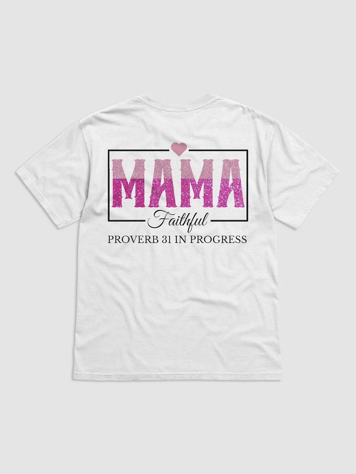 Proverb 31 In Progress, Faithful Mom Comfort Colors T-shirt product image (11)