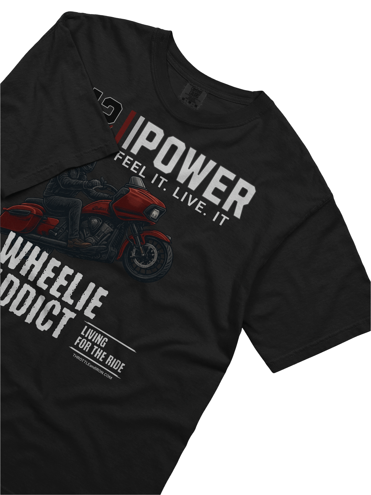 Throttle and Iron “112 Power” Wheelie Addict Tee — Ride It. Feel It. Live It. product image (38)