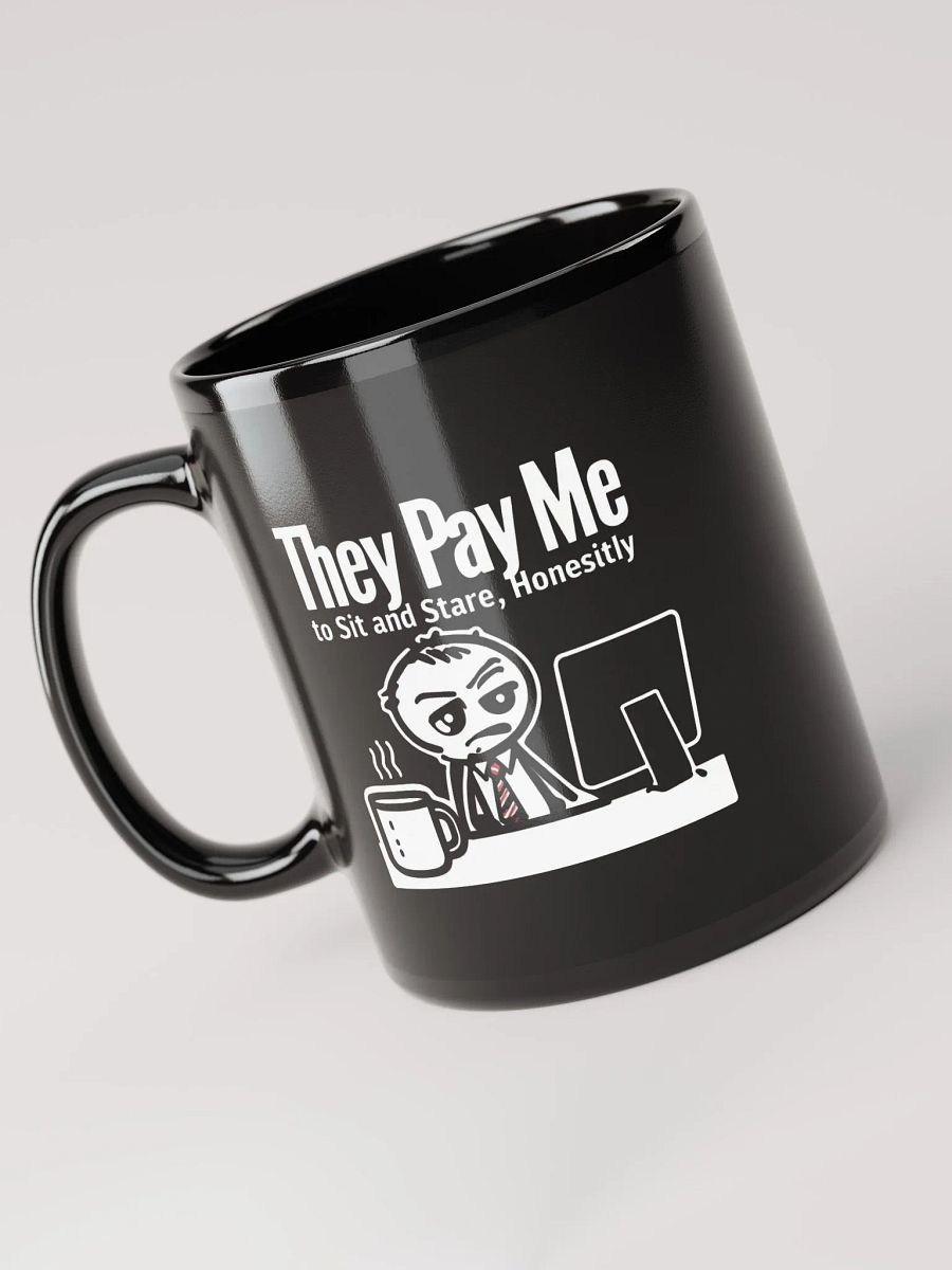 They Pay Me To Sit And Stare Honestly Mugs product image (3)