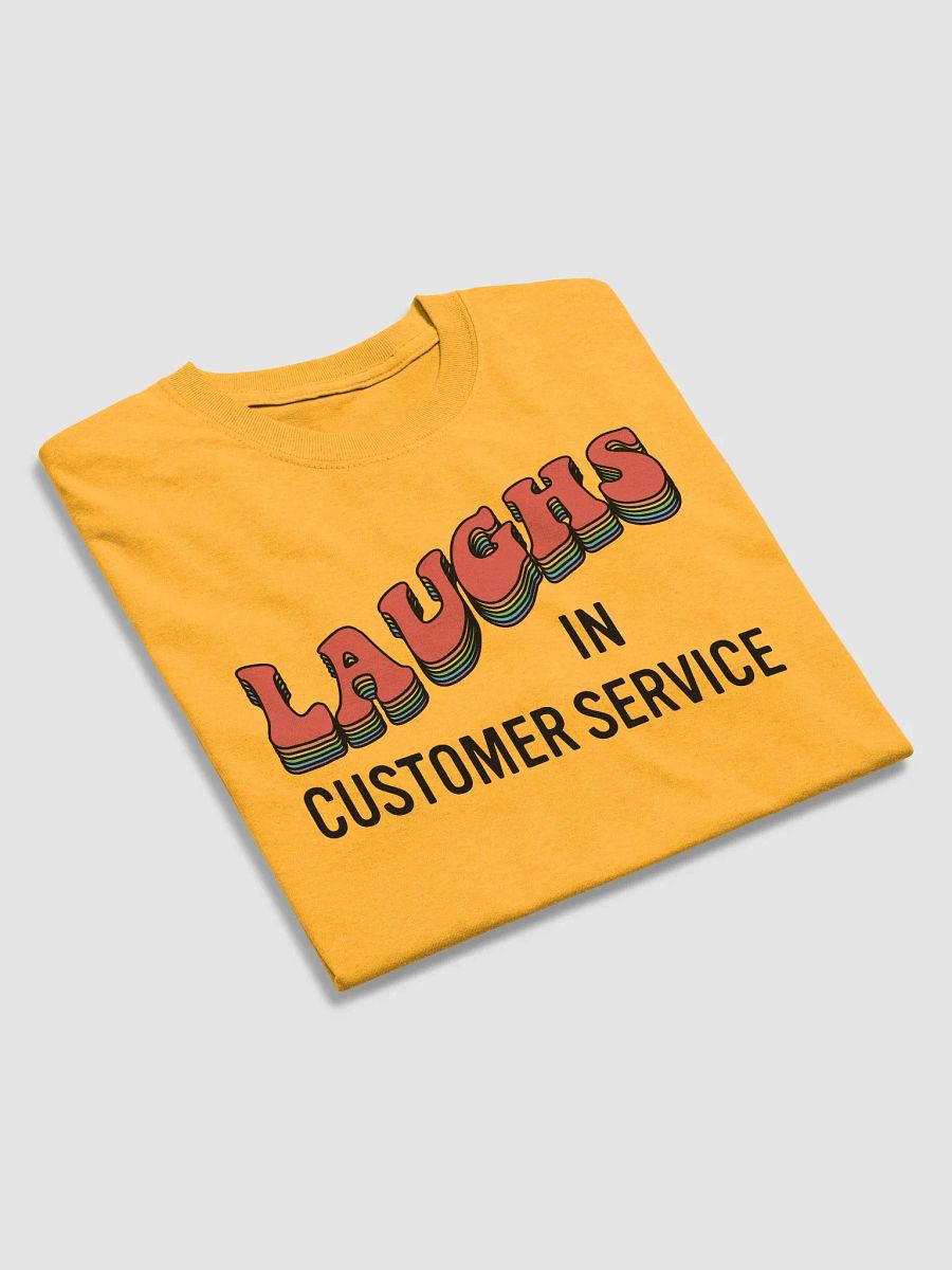 Laughs in Customer Service T-Shirt product image (3)