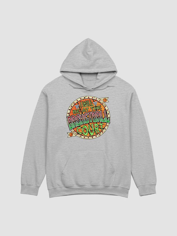 I Will Be At The Basketball Court Circle Hoodie product image (21)