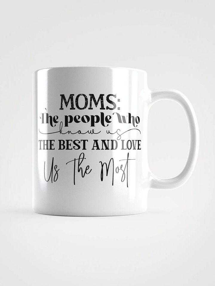 Moms Know Us Best Ceramic Mug product image (1)