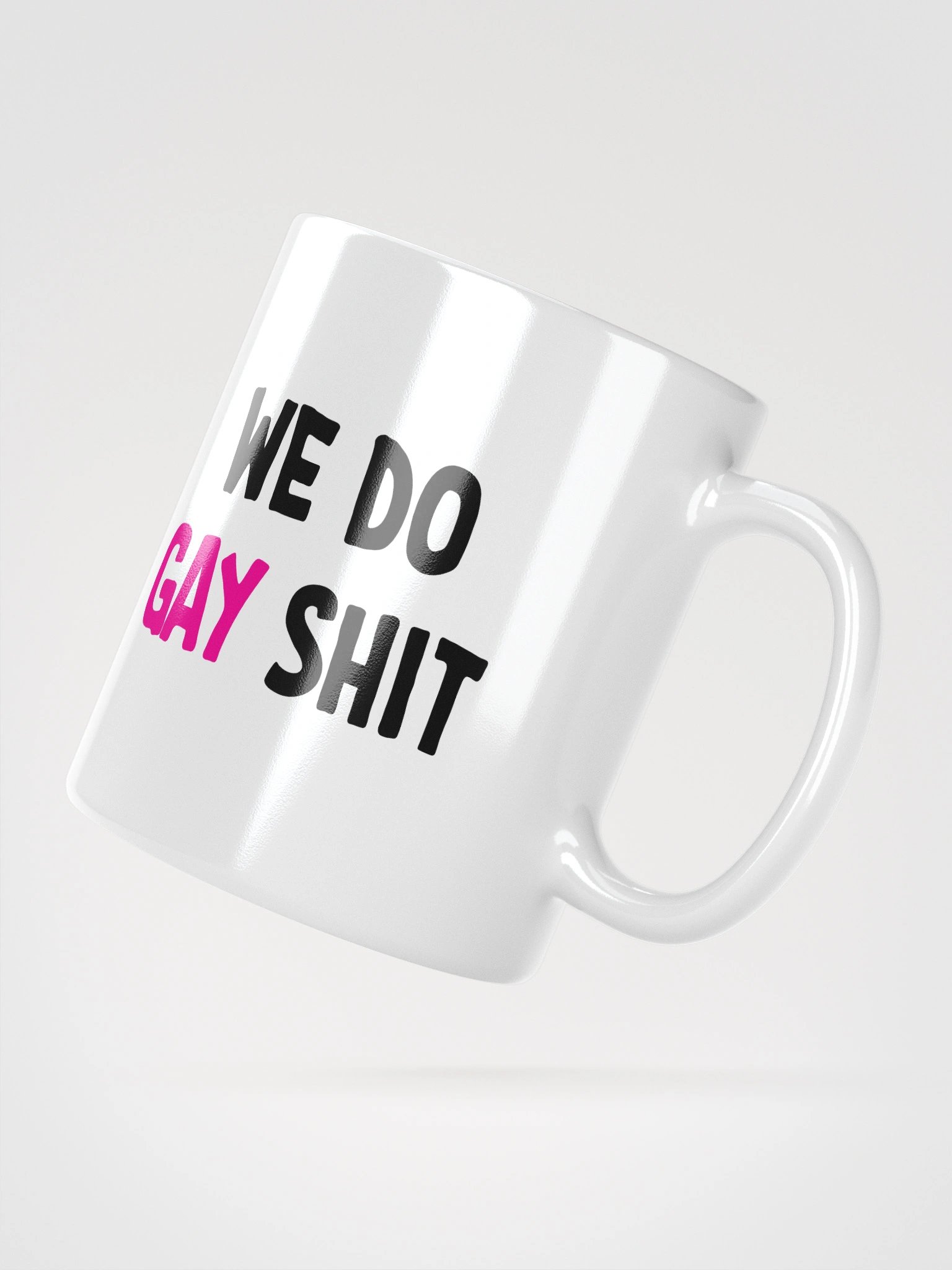 WE DO GAY SHIT - MUG product image (3)