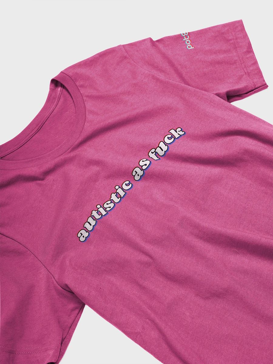 AUTISTIC AS F*CK supersoft tee product image (45)