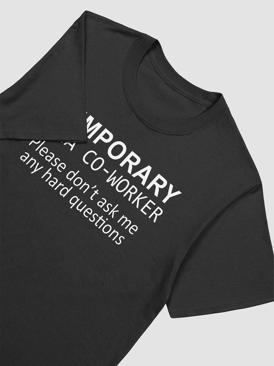 Temporary Ikea Co-Worker Please Don’t Ask Me Any Hard Questions Shirt product image (4)
