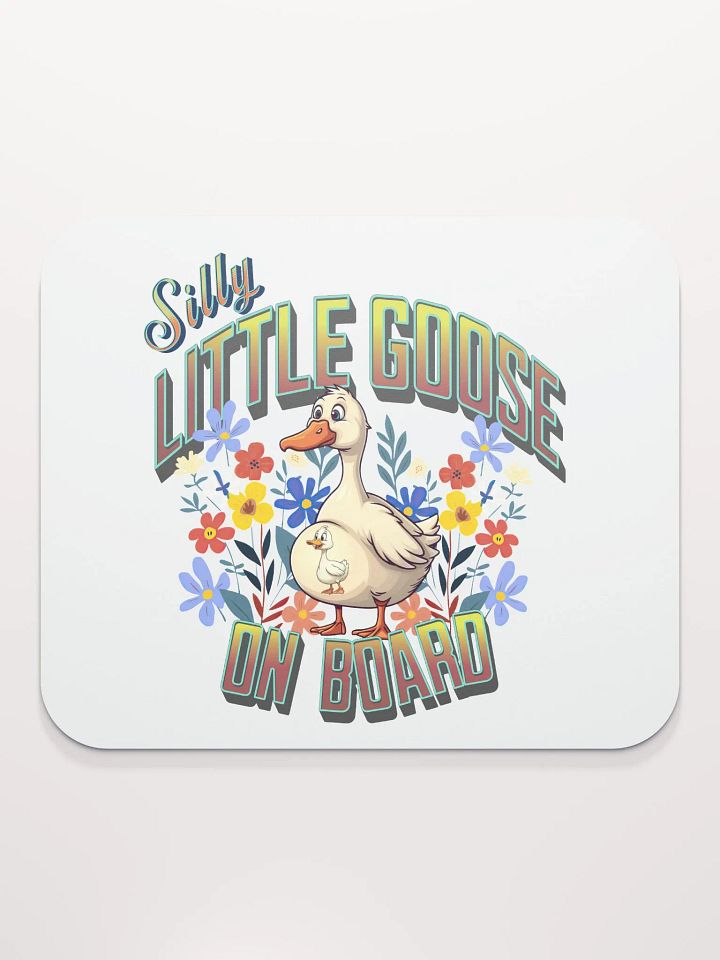 Silly Little Goose Goose On Board Mouse Pad product image (2)