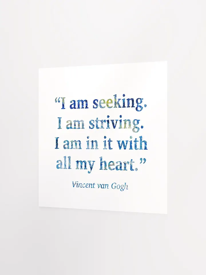 Vincent van Gogh: "I Am Seeking..." Quote - Print product image (2)