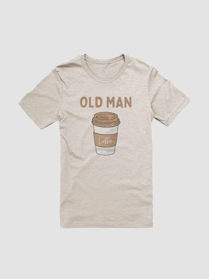 "Old Man Coffee" - T-Shirt product image (1)