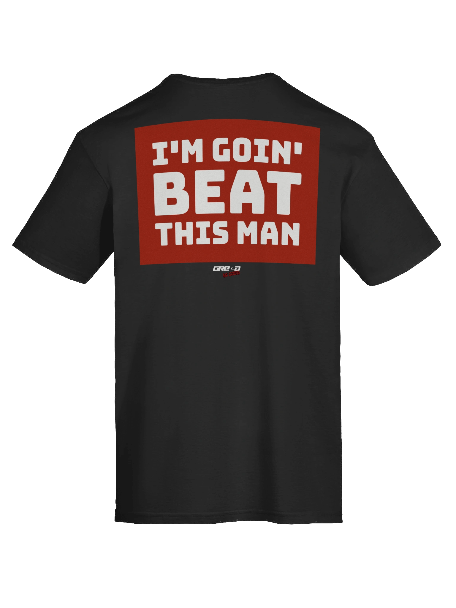 I'M GOIN BEAT THIS MAN Tee product image (82)
