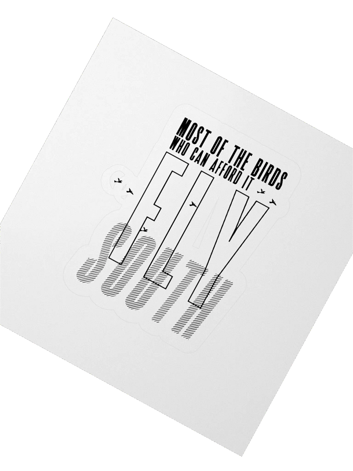 Birds Who Can Afford It Fly South Sticker product image (4)