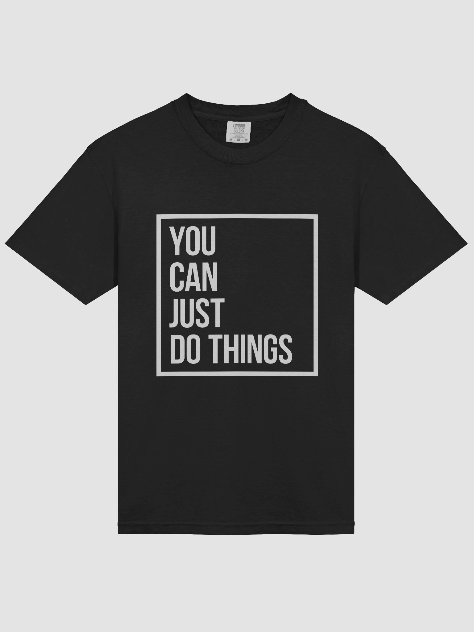 You Can Just Do Things T-Shirt - Thick Comfort Colors (Boxed Edition) product image (3)