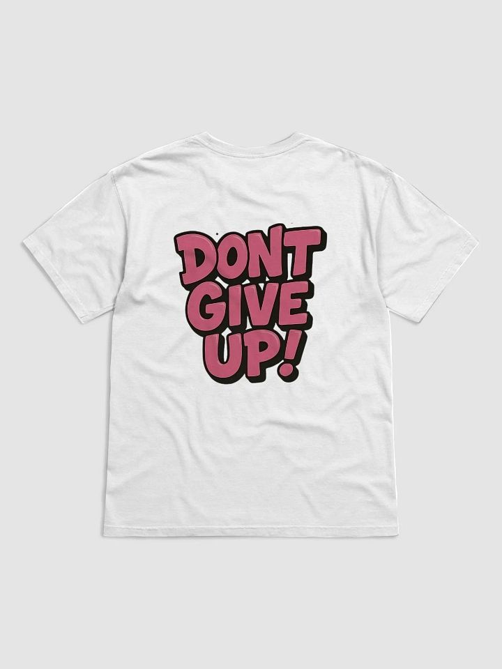 Dont Give Up T-Shirt (White) product image (2)