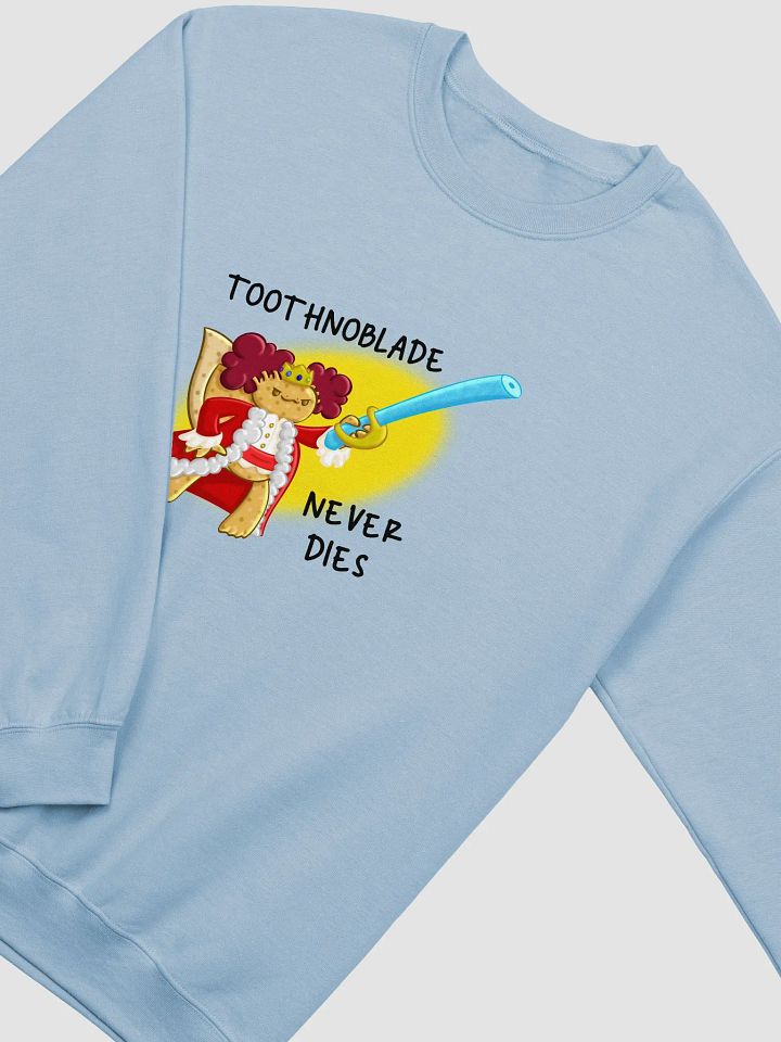Toothnoblade Never Dies Sweatshirt product image (2)