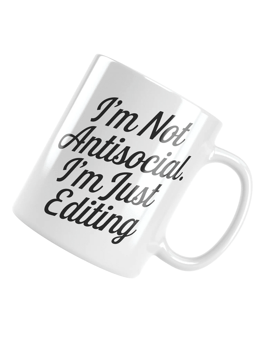 I'm Not Antisocial, I'm Just Editing Mug product image (1)