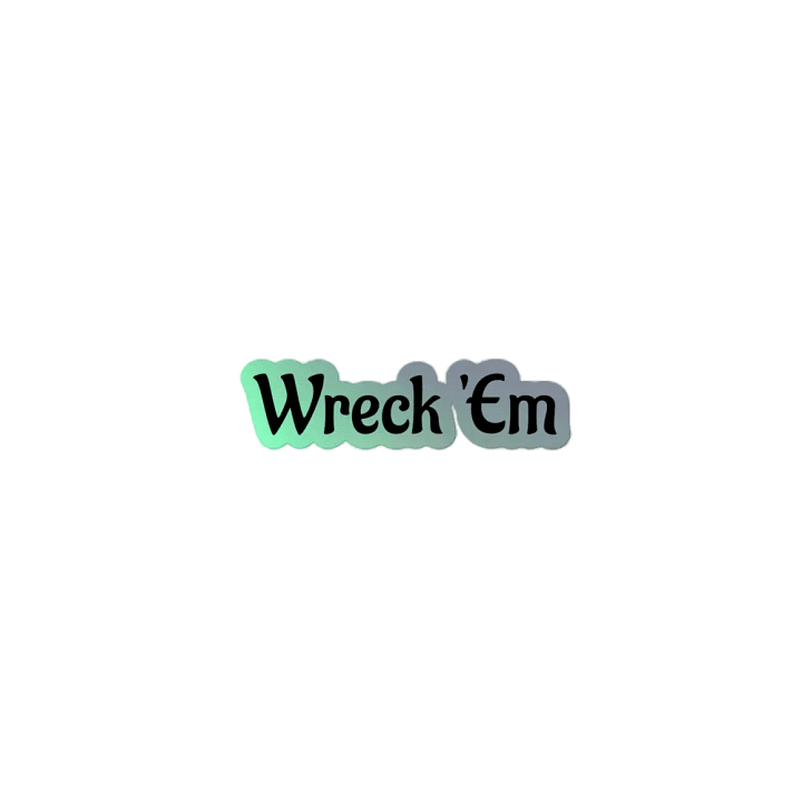 Wreck 'Em Sticker product image (2)