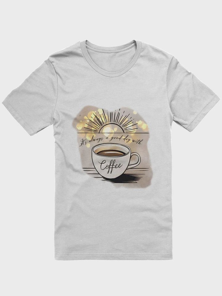 It's always a good day with Coffee product image (1)
