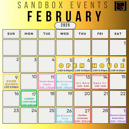 Our events calendar is filling up fast at Sandbox!
*
*
*
*
*
Feb 5th-9th | 1-6 pm - Open House! Gallery Exhibits, Studio Tour...
