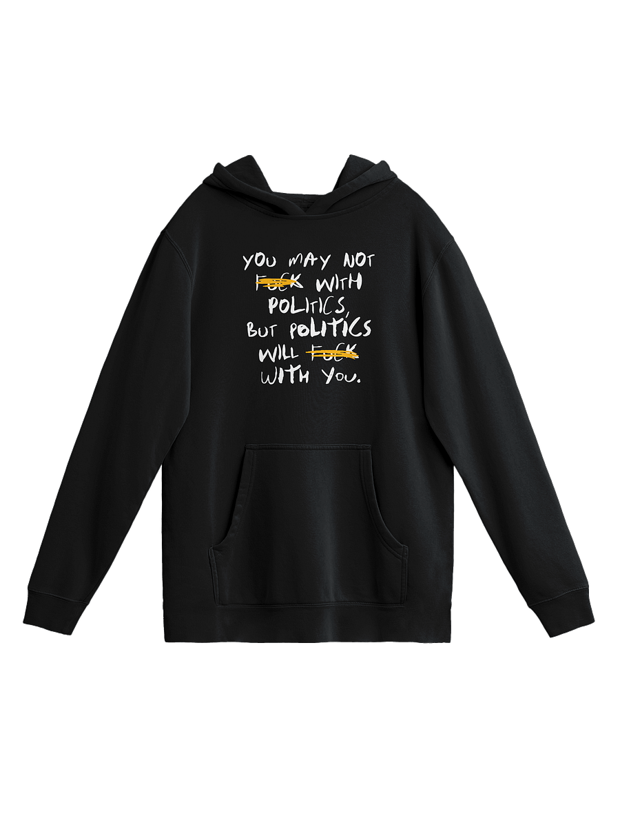 Fck With Politics - Hoodie product image (1)