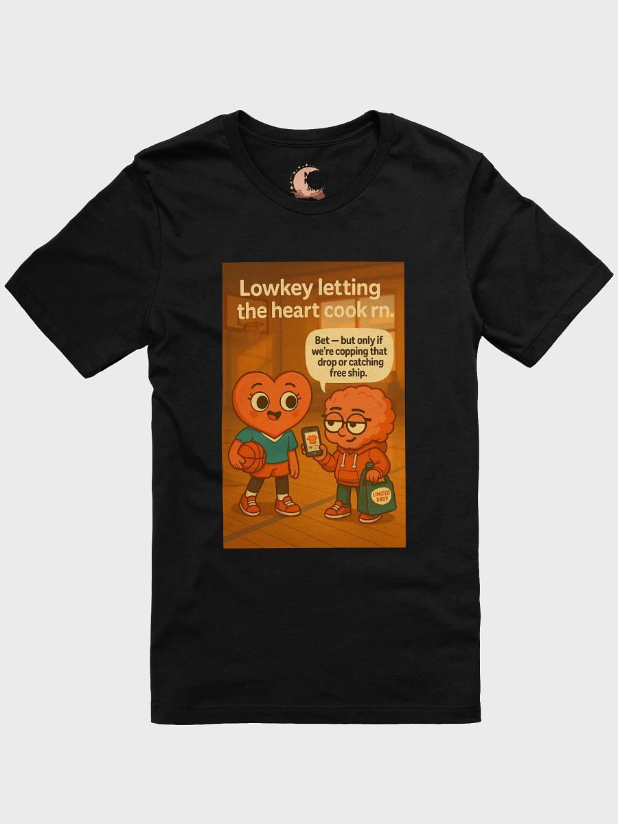 Let Your Heart Lead the Way - Gen Z Slang T-Shirt | Motivational Quote Tee | Heart vs Brain Funny Gen Z Apparel product image (1)