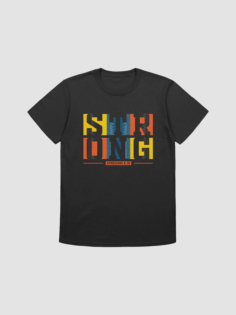 STRONG – Unisex T-Shirt (Ephesians 6:10) product image (2)