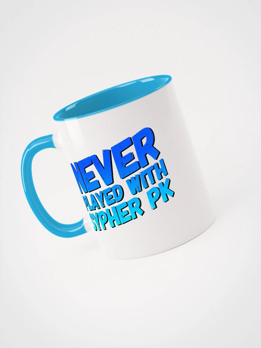 NEVER PLAYED WITH SYPHER PK Ceramic Mug product image (6)