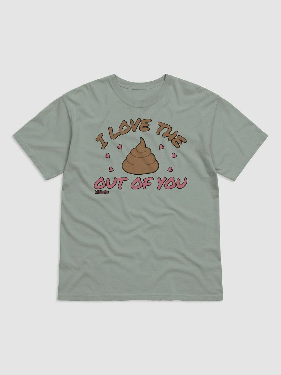 I LOVE THE POOP OUT OF YOU product image (6)