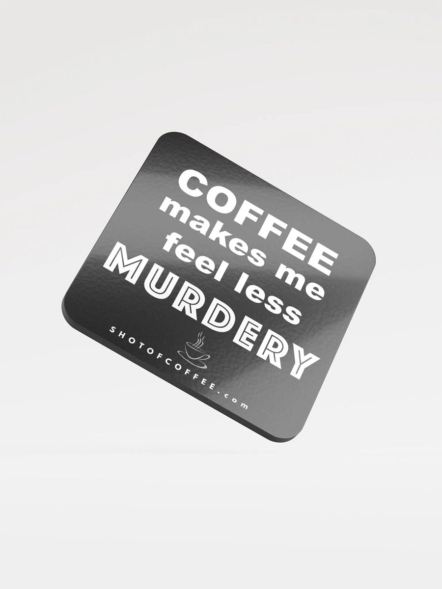 COFFEE MURDERY - GLOSSY COASTER product image (4)