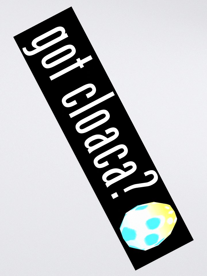 Got Cloaca Bumper Sticker product image (2)