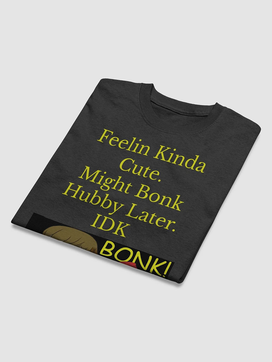 Feelin kinda cute Bonk Shirt 3 product image (4)